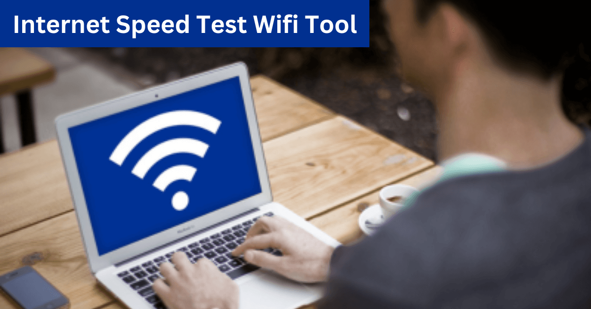 Internet Speed Test Tool Wifi