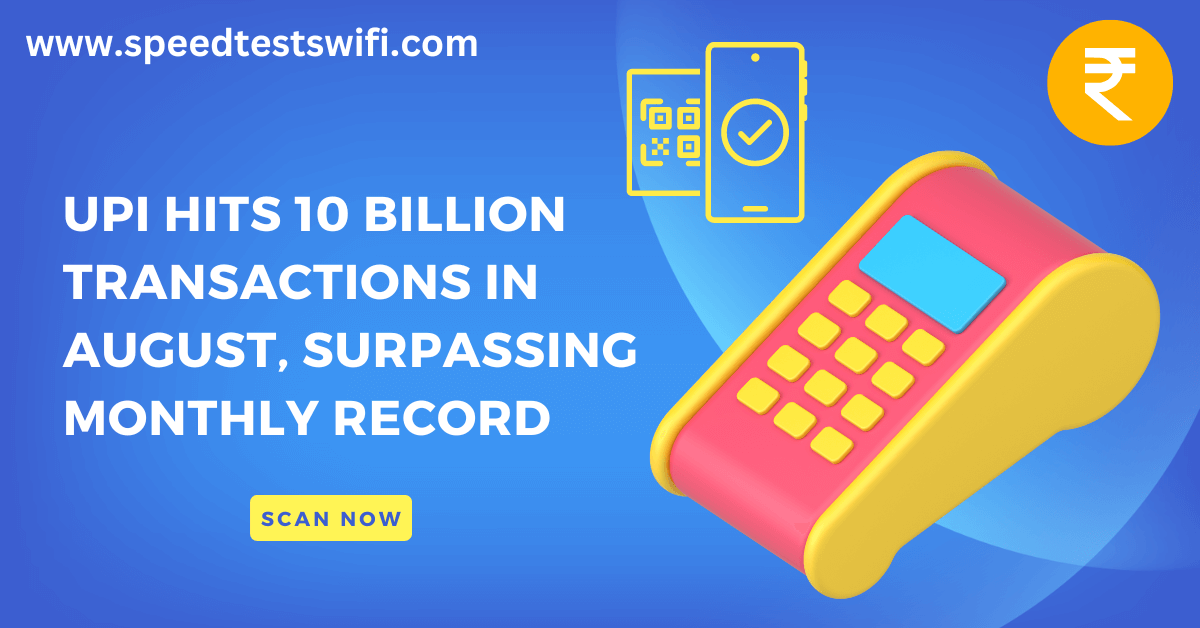 UPI-Hits-10-Billion-Transactions-in-August-Surpassing-Monthly-Record-2023
