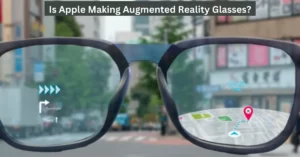 Is Apple Making Augmented Reality Glasses?